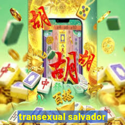 transexual salvador